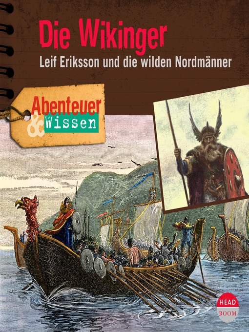 Title details for Die Wikinger: Leif Eriksson und die wilden Nordmänner by Theresia Singer - Available